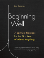 Beginning Well: 7 Spiritual Practices for the First Year of Almost Anything