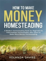 How to Make Money Homesteading: A Modern Homesteading Book for Beginners & Intermediate Homesteaders Who Want to Make More Money Homesteading