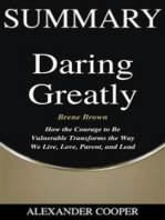 Summary of Daring Greatly: by Brene Brown - How the Courage to Be  Vulnerable Transforms the Way  We Live, Love, Parent, and Lead - A Comprehensive Summary