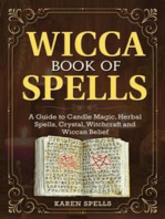 Wicca Book Of Spells: A Guide to Candle Magic, Herbal Spells, Crystal, Witchcraft and Wiccan Belief