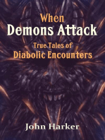 When Demons Attack: True Tales of Diabolic Encounters