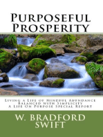 Purposeful Prosperity: Living a Life of Mindful Abundance Balanced with Simplicity: A Life On Purpose Special Report