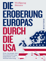 Die Eroberung Europas durch die USA: Eine Strategie der Destabilisierung, Eskalation und Militarisierung. Erweiterte und komplett überarbeitete Neuausgabe