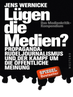 Lügen die Medien?: Propaganda, Rudeljournalismus und der Kampf um die öffentliche Meinung.