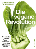 Die vegane Revolution: Gesünder leben, Tiere schützen und den Planeten retten