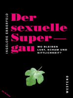 Der sexuelle Supergau: Wo bleiben Lust, Scham und Sittlichkeit