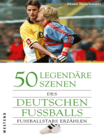 50 legendäre Szenen des deutschen Fußballs: Fußballstars erzählen