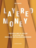 Layered Money: Von Gold und US-Dollar zu Bitcoin und digitalen Zentralbankwährungen