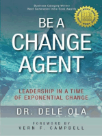 Be a Change Agent: Leadership in a Time of Exponential Change