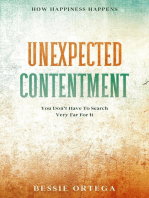 How Happiness Happens: Unexpected Contentment - You Don't Have To Search Very Far For It