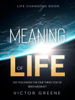 Life Changing Book: Meaning of Life - Do You Know The One Thing You've Been Missing?