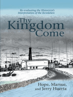 Thy Kingdom Come: Re-evaluating the Historicist's Interpretation of the Revelation