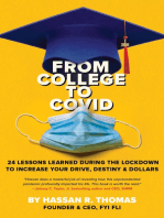 From College To Covid: 24 Lessons Learned During Lockdown To Increase Your Drive, Destiny, & Dollars: 24 Learned : 24 Lessons Learned During Lockdown To Increase Your Drive, Destiny, & Dollars: 24 Lessons Learned During Lockdown To Increase Your Drive, Destiny, & Destiny
