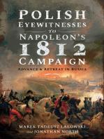 Polish Eyewitnesses to Napoleon's 1812 Campaign: Advance and Retreat in Russia