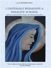 L'universale mediazione & regalità di Maria