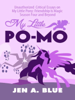My Little Po-Mo: Unauthorized Critical Essays on My Little Pony: Friendship Is Magic Season Four and Beyond