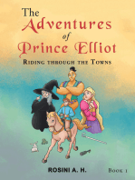 The Adventures of Prince Elliot: Riding Through the Towns   Book 1