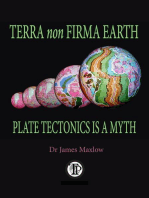 Terra non Firma Earth: Plate Tectonics is a Myth