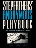 Stepfathers' Anonymous Playbook: The Season that Never Ends