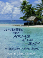 Under the Arms of the Sky: A Sailing Adventure
