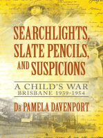 Searchlights, Slate Pencils, and Suspicions: A Child's War 1939 - 1954