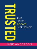 TRUSTED: The Level Above Influence