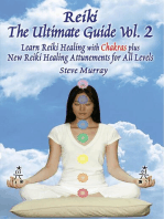 Reiki The Ultimate Guide, Vol. 2 Learn Reiki Healing with Chakras, plus New Reiki Healing Attunements for All Levels