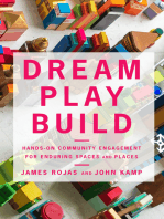 Dream Play Build: Hands-On Community Engagement for Enduring Spaces and Places