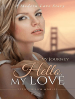 Hello My Love: Between Two Worlds, #1