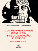 Vulnerabilidade Psíquica, Miscigenação e Poder:  o Caso Boliviano