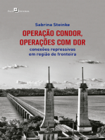 Operação Condor, operações com dor: Conexões repressivas em região de fronteira