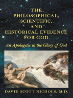 The Philosophical, Scientific, and Historical Evidence for God: An Apologetic to the Glory of God