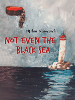 Not Even the Black Sea…