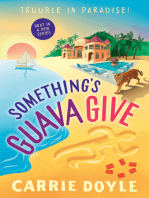 Something's Guava Give: A Tropical Island Cozy Mystery