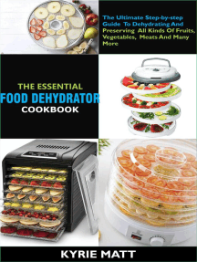 The Complete Dehydrator Cookbook and Storing Food Guide: How to Dehydrate and Storing Food With Healthy Recipes for Use Your Dried Food [Book]