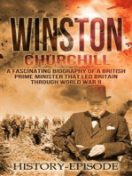 Winston Churchill: by History-Episode - A Fascinating Biography of a British Prime Minister That Led Britain Through World War II