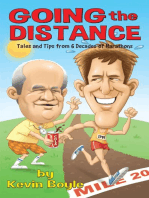 Going The Distance: Tales And Tips From Six Decades of Marathons