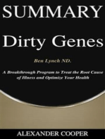 Summary of Dirty Genes: by Ben Lynch ND. - A Breakthrough Program to Treat the Root Cause of Illness and Optimize Your Health - A Comprehensive Summary