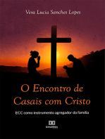 O Encontro de Casais com Cristo: ECC como instrumento agregador da família