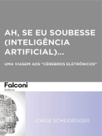 Ah, se eu soubesse (Inteligência Artificial)...: Uma Viagem aos "Cérebros Eletrônicos"