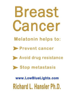 Breast Cancer: Melatonin Helps to: Prevent Cancer, Avoid Drug Resistance, Stop Metastasis