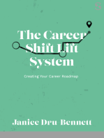 The Career Shift Lift System: Creating Your Career Roadmap
