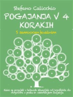 POGAJANJA V 4 KORAKIH. Kako se pogajati v težavnih situacijah od konflikta do dogovora v poslu in vsakdanjem življenju