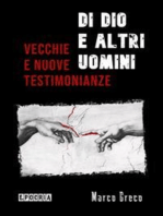 Di dio e altri uomini: Vecchie e nuove testimonianze