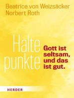 Haltepunkte: Gott ist seltsam, und das ist gut