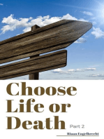 Choose Life or Death Part 2: In pursuit of God