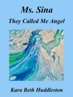Ms. Sina, They Called Me Angel: The Gift, #5