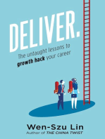 Deliver.: The Untaught Lessons to Growth Hack Your Career