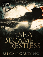 The Sea Became Restless