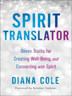 Spirit Translator: Seven Truths for Creating Well-Being and Connecting with Spirit